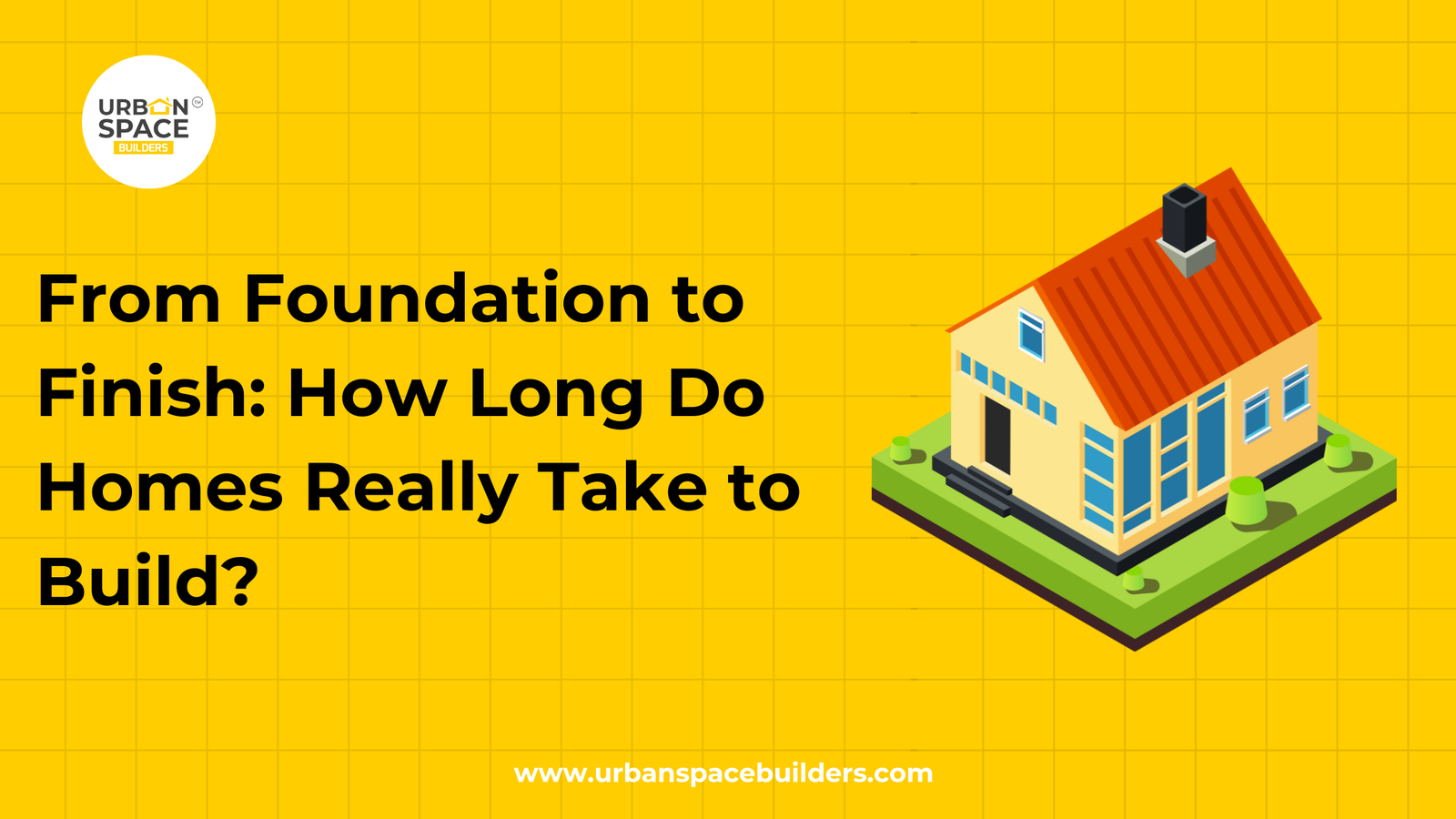 From Foundation to Finish: How Long Do Homes Really Take to Build?